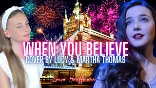 Download lagu When You Believe - Cover by  Lucy & Martha Thomas - Lyric video by Louva Hauffmann mp3