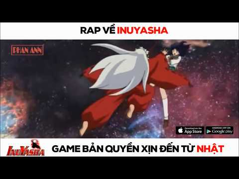 [ InuYasha ]  Rap Về InuYasha