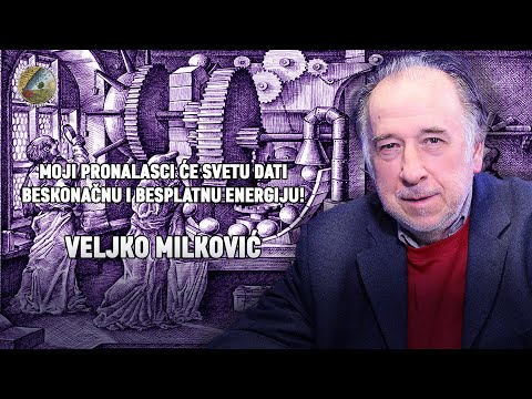NAUKA I MISTERIJE: Veljko Milković - Moji pronalasci će svetu dati beskonačnu i besplatnu energiju!