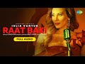Raat Baki Full Audio Iulia Vantur Sajid Khan Bappi Lahiri Haider Khan Anjaan