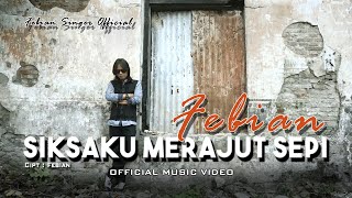 Download lagu Febian - Siksaku Merajut Sepi [   ] mp3