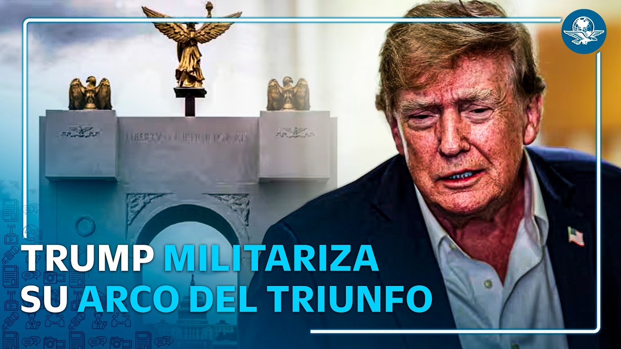 Trump anuncia que su Arco del Triunfo en Washington será un complejo militar