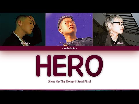 [SMTM9] Khundi Panda (쿤디판다) - Hero (Feat. JUSTHIS, Golden)(Prod. GroovyRoom) [Lyrics in KOR/ROM/ENG]