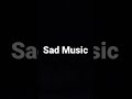 Sad Sound Effect Sad Music
