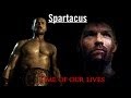 Spartacus Time Of Our Lives