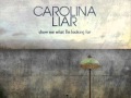 Carolina Liar - Show Me What I m Looking For ...