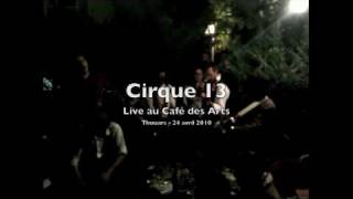 T'es Viré - Cirque 13 - Live au Café des Arts