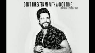 Thomas Rhett - Don't Threaten Me With A Good Time ft.Little Big Town