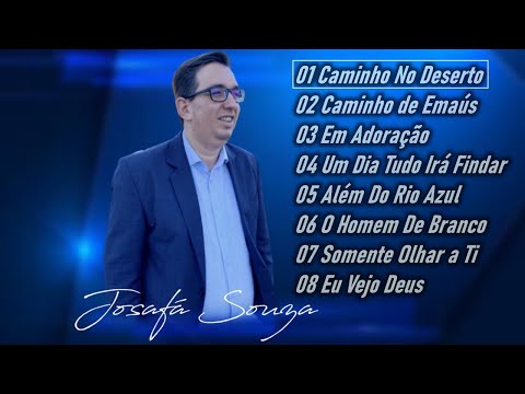 JOSAFÁ SOUZA | Playlist Vol8 | Louvor e Adoração a Deus