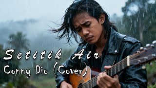 Download lagu SETITIK AIR - CONNY DIO || COVER mp3