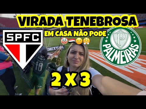 SEGUE O NOVO LÍDER! INACREDITÁVEL- SÃO PAULO 2 X 3 PALMEIRAS