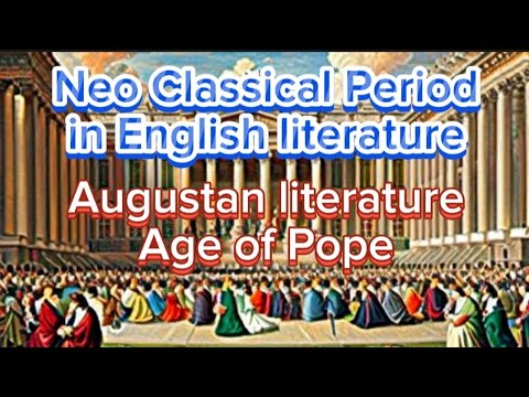 Neo Classical Period in English literature | Augustan literature | Age of Pope