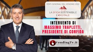 Stati Generali del Vending 2022 – Intervento di Massimo Trapletti, Presidente di CONFIDA