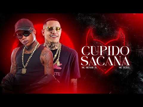 CUPIDO SACANA - Mc Teteu & Mc Menor Zl ( Dj Rick Ofc & Soneca )