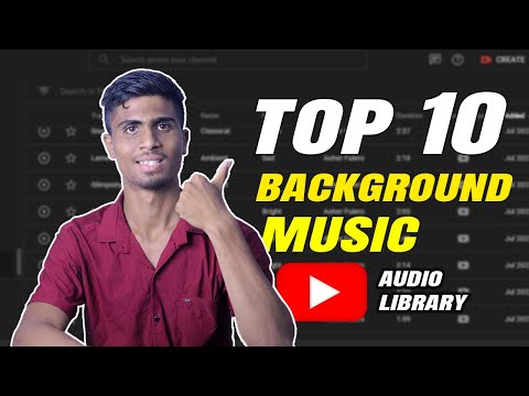 Top 10 Background Music in Youtube Audio Library | Audio library music for content creators