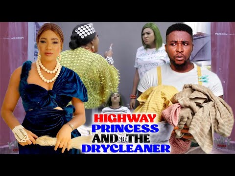 HIGH WAY PRINCESS & THE DRY CLEANER 7&8 - NEW MOVIE ONNY MICHAEL/QUEENETH HILBERT 2021 NIGERIA MOVIE