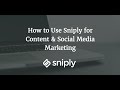 How to Use Sniply for Content and Social Media Marketing - Sniply demo