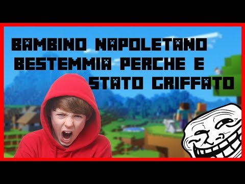 Bambino napoletano bestemmia perchè e stato griffato | Minecraft Grief Troll ITA