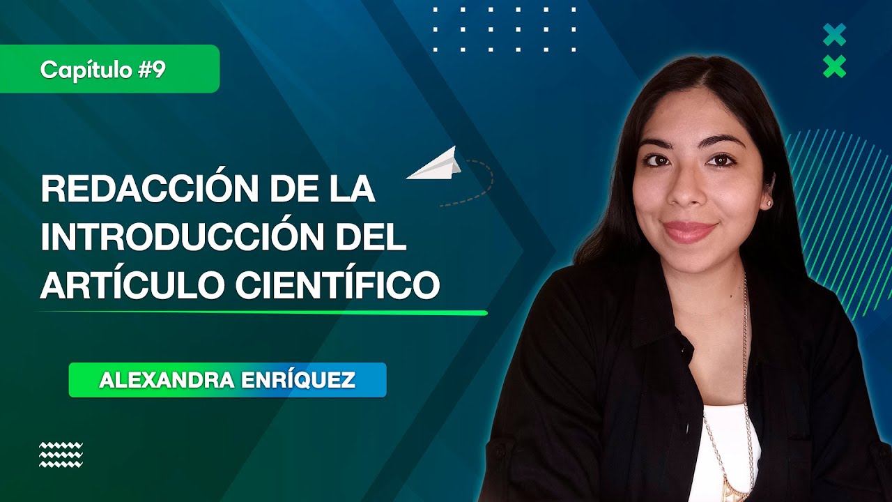 Redacción de la Introducción del Artículo Científico | Clase 9