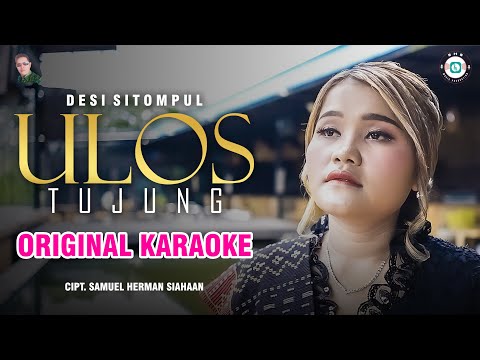 ORIGINAL KARAOKE | DESI SITOMPUL - ULOS TUJUNG ( LAGU BATAK TERBARU 2025 )