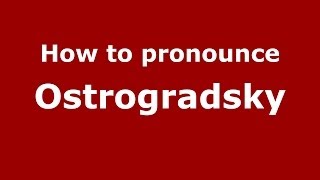 How to pronounce Ostrogradsky