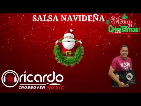 Salsa Navideña! Las Mejores Salsas Navideñas  DJRICARDO CROSSOVER MIX
