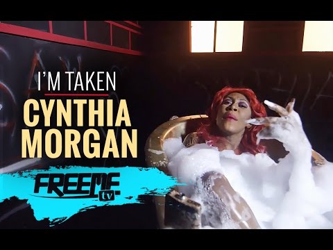 Cynthia Morgan - Im Taken [Official Video]