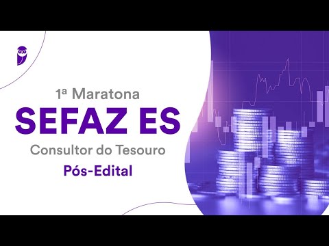 1ª Maratona SEFAZ ES – Consultor do Tesouro – Pós-Edital