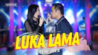 Download lagu Yeni Inka ft Fendik ADELLA Luka Lama... mp3