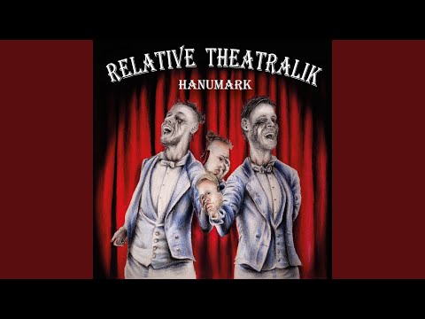 Relative Theatralik
