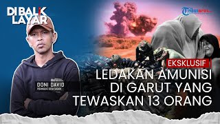 EKSKLUSIF Kisah di Balik Ledakan Amunisi di Garut, Aparat Desa Ungkap Alasan Proyektil Dipukul Palu
