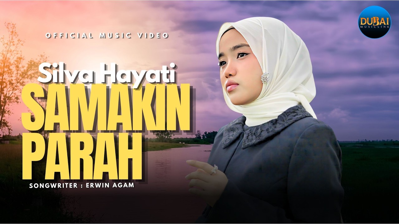 Samakin Parah by Silva Hayati — Official Music Video