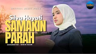 Download lagu Silva Hayati - Samakin Parah mp3