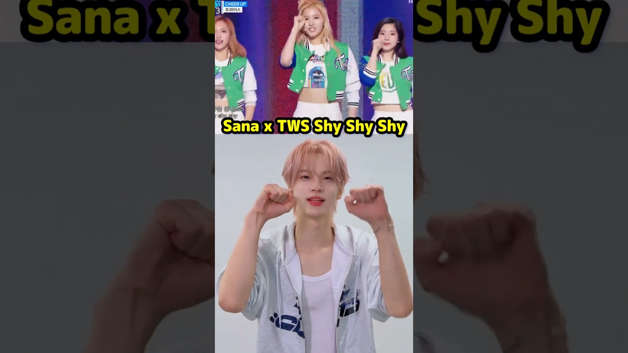 Twice Sana サナ x TWS の可愛い Shy Shy Shy Cheer Up