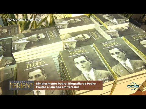 Simplesmente Pedro: Biografia de Pedro Freitas é lançada em Teresina 27 08 2022