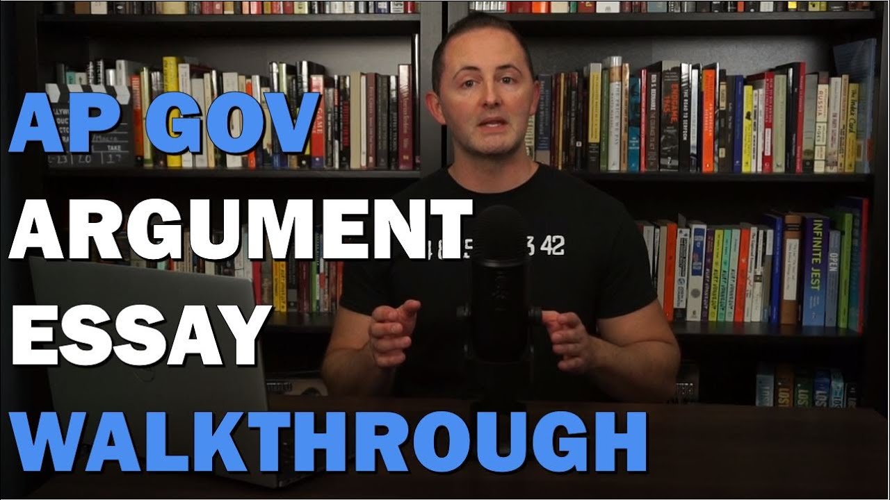 Argument Essay Detailed Walkthrough AP Gov 2021 NEW!