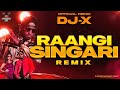 DJ X Raangi Singari Remix MC Raaj 2023 Exclusive Release