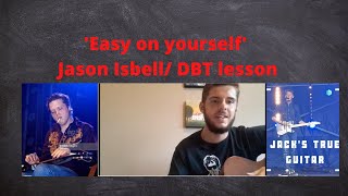 &#39;Easy on Yourself&#39; Drive by truckers/Jason Isbell guitar lesson