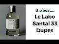 The Best Le Labo Santal 33 Dupes