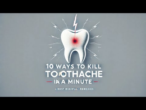 10 Ways to Kill a Toothache In a Minute