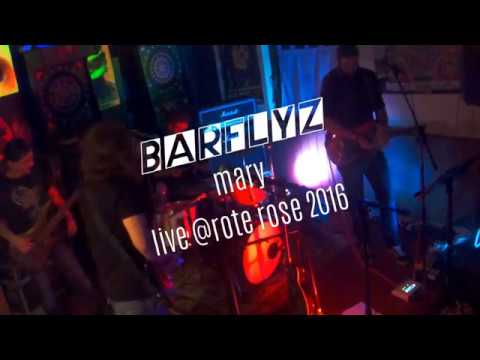 BarFlyZ - Mary (Live @rote rose 2016)