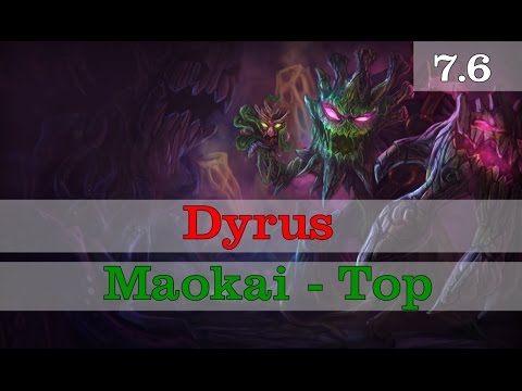 Dyrus - Maokai vs Nautilus - Top Season 7 Patch 7.6 (Ranked GamePlay)