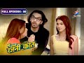 FULL EPISODE 50 Police Ne Kiya Rajni Ko Arrest Bahu Humari Rajni Kant Starbharat
