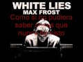 Max Frost- White Lies Subtitulada Español 