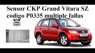 Sensor CKP Grand Vitara SZ codigo P0335 multiple fallas
