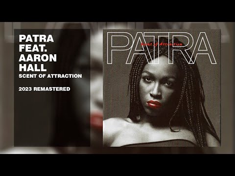 Patra feat. Aaron Hall - Scent Of Attraction (2023 Remastered) (Lyric Video)