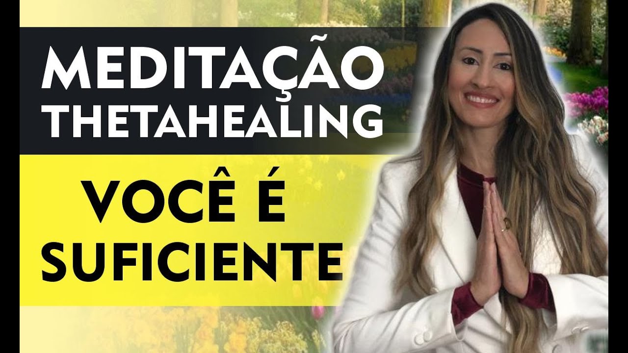 Meditação Guiada de Thetahealing: Você é Suficiente | Marina Carvalho