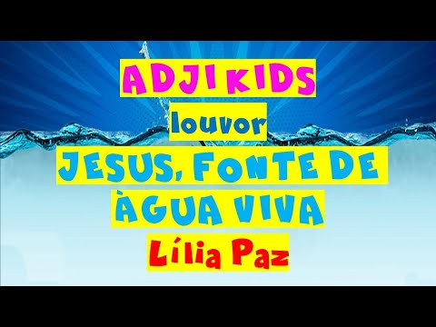 Jesus, Fonte de Água Viva ✝️⛲ | ADJI KIDS Louvor🎶