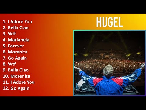 HUGEL 2025 MIX Top Hits - I Adore You, Bella Ciao, Wtf, Marianela