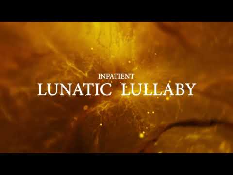 Lunatic Lullaby - Inpatient